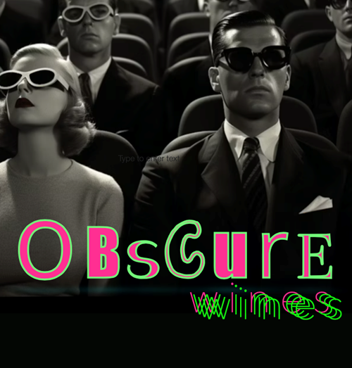 Black and white photo up people in glasses looking up with text saying obscure winest 